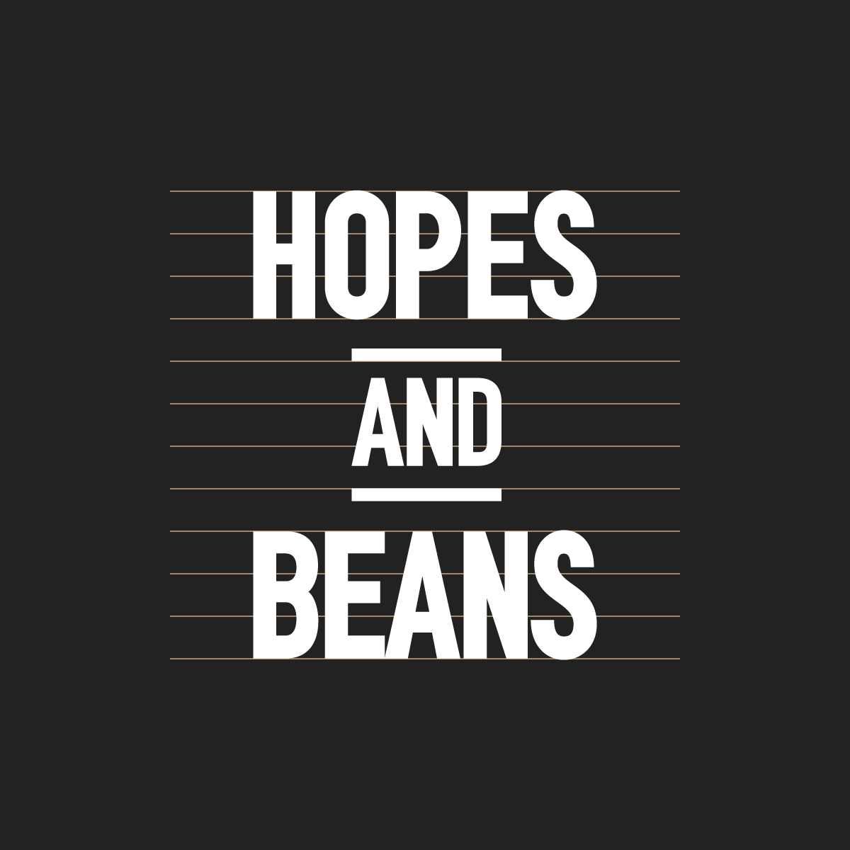 Hopes and Beans